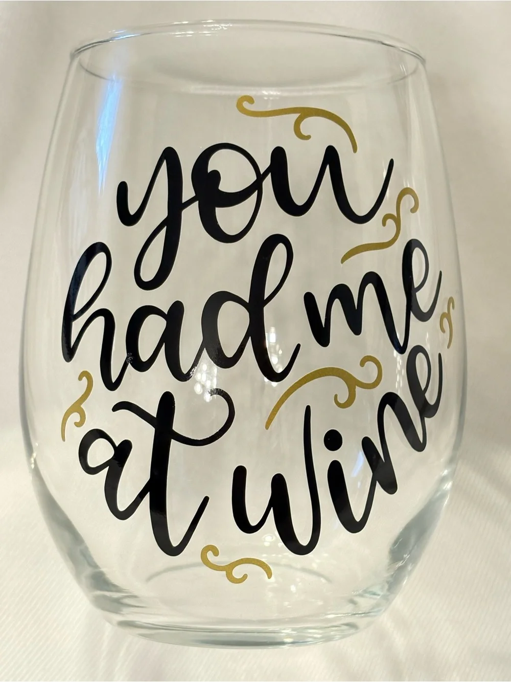 Stemless Wine Glass, “You had me at Wine”, Dining, Home Decor, Gifts